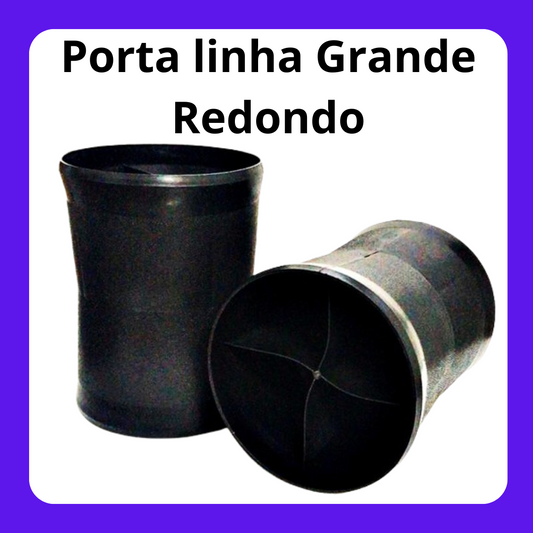Porta Linha Grande Redondo